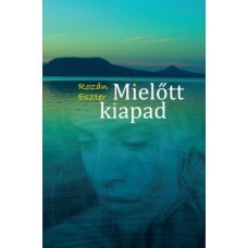 Mielőtt kiapad     10.95 + 1.95 Roya Mail